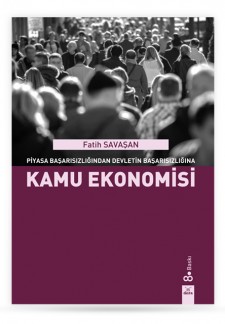 Kamu Ekonomisi - Piyasa Başarısızlığından Devletin Başarısızlığına | Dora Yayıncılık