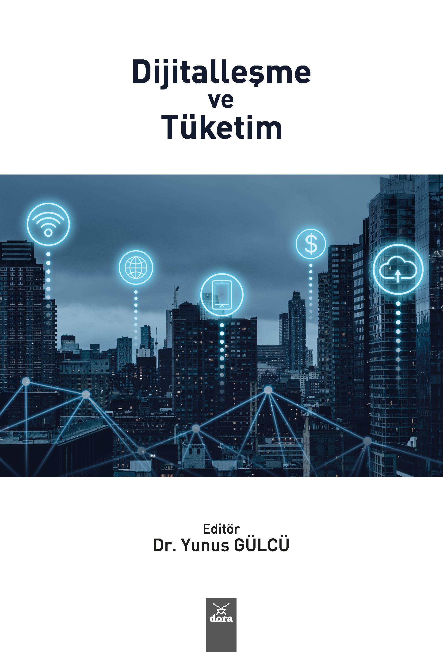 Dijitalleşme Ve Tüketim  | 599 | Dora Yayıncılık