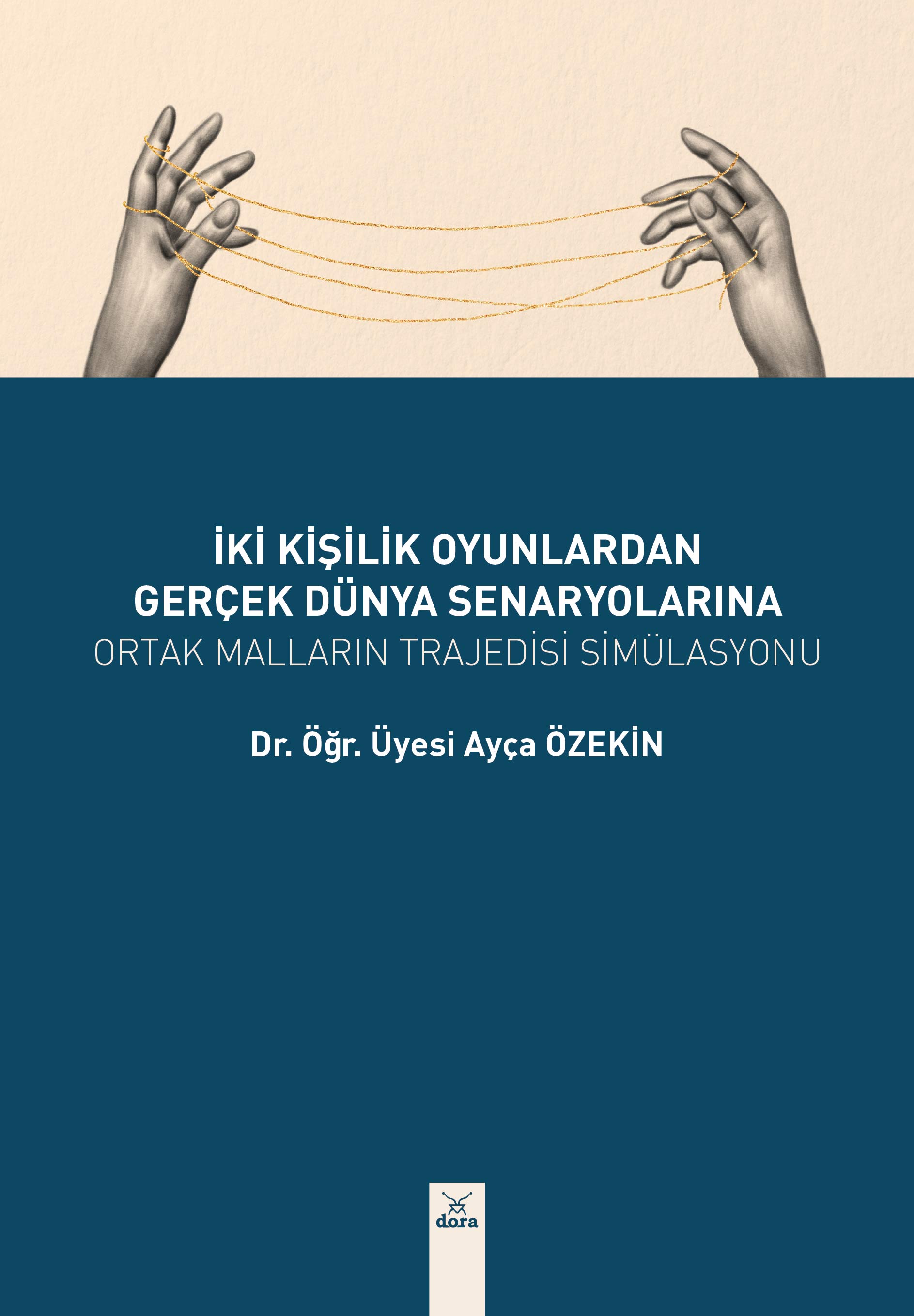 İki Kişilik Oyunlardan Gerçek Dünya Senaryolarına  | 640 | Dora Yayıncılık