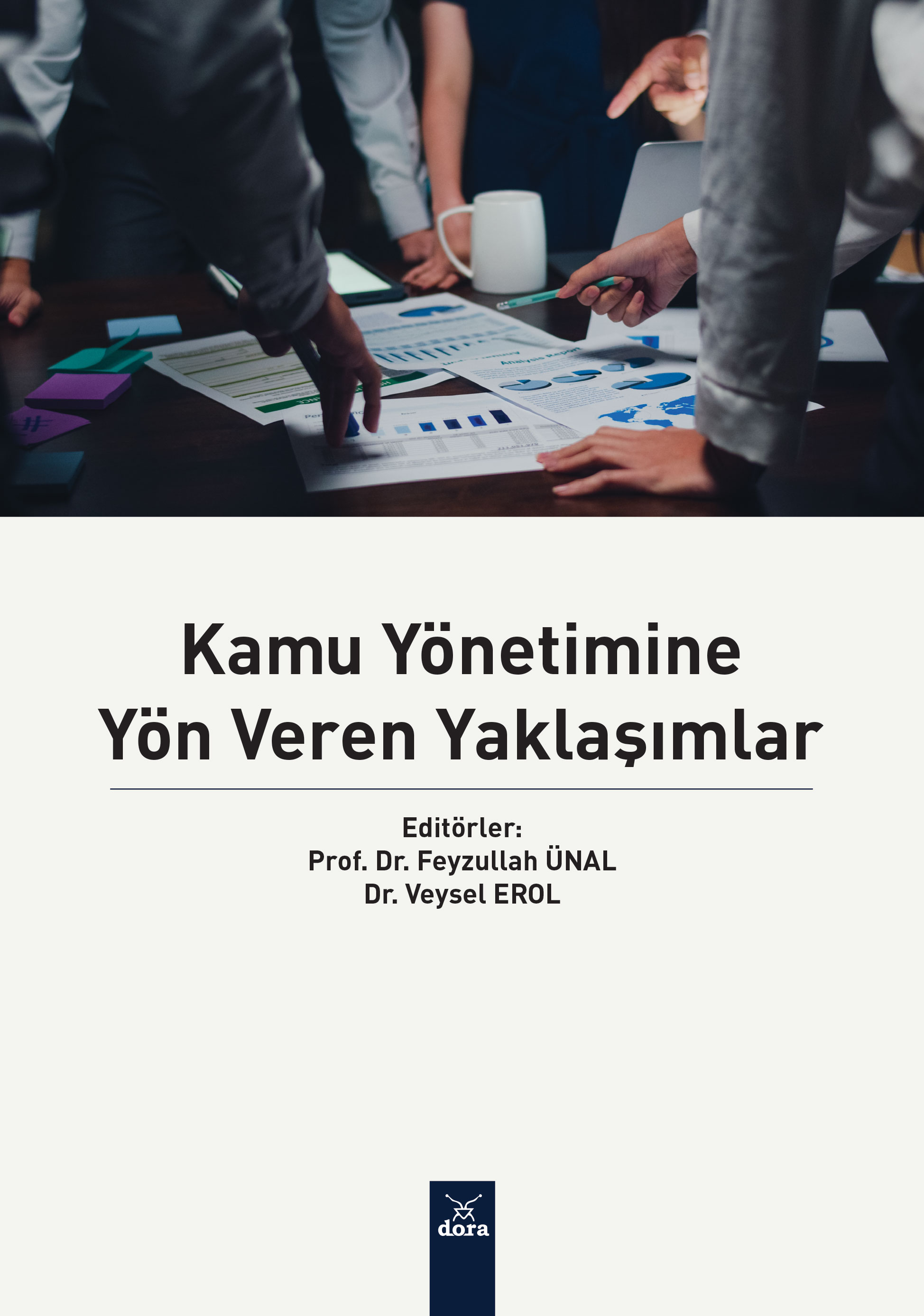 KAMU YÖNETİMİNE YÖN VEREN YAKLAŞIMLAR | 627 | Dora Yayıncılık