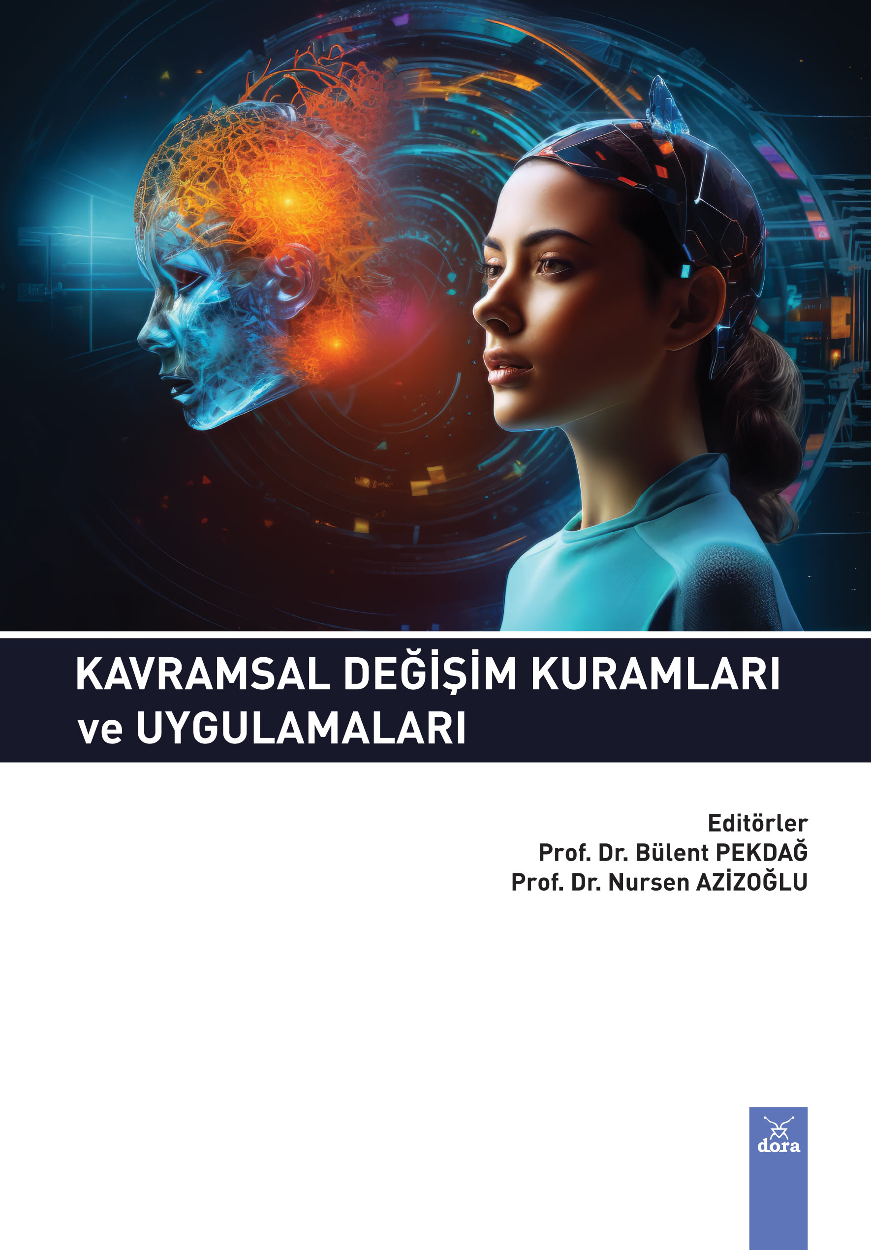Kavramsal Değişim Kuramları ve Uygulamaları  | 641 | Dora Yayıncılık