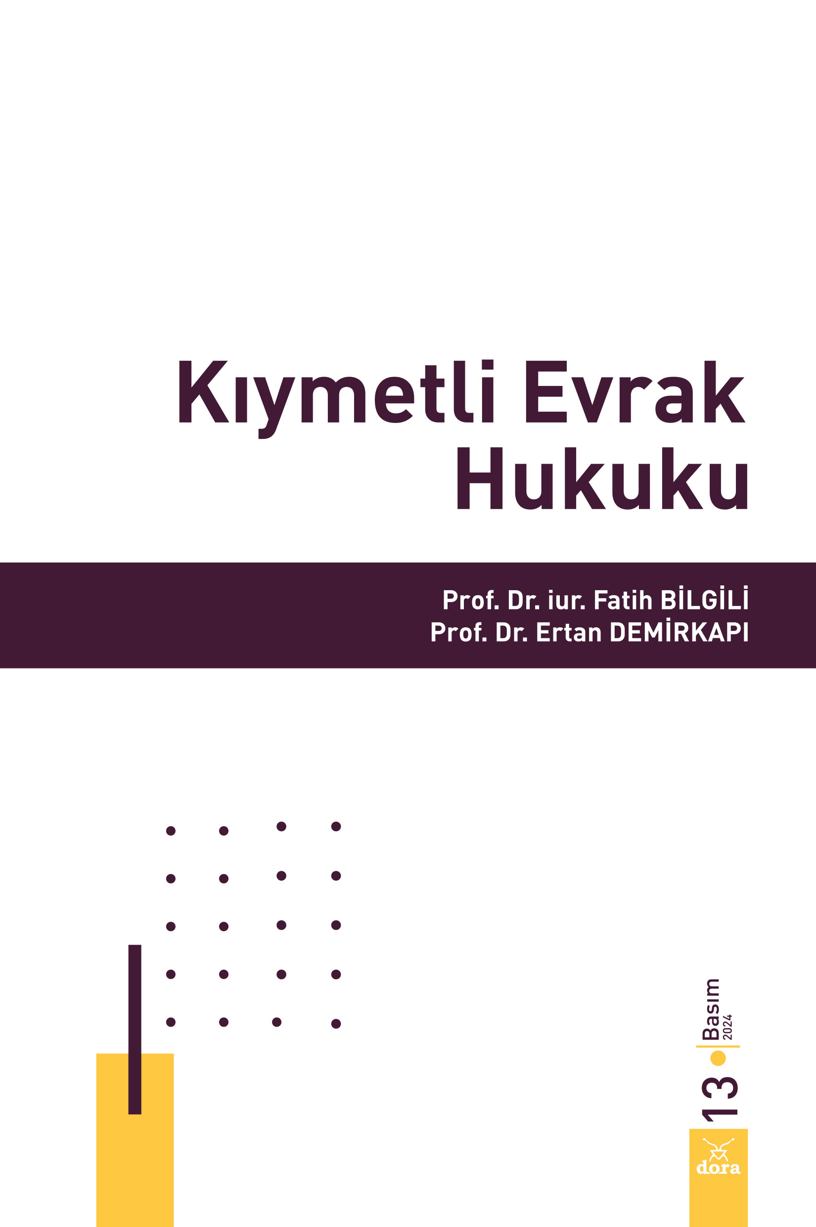 Kıymetli Evrak Hukuku  | 130 | Dora Yayıncılık