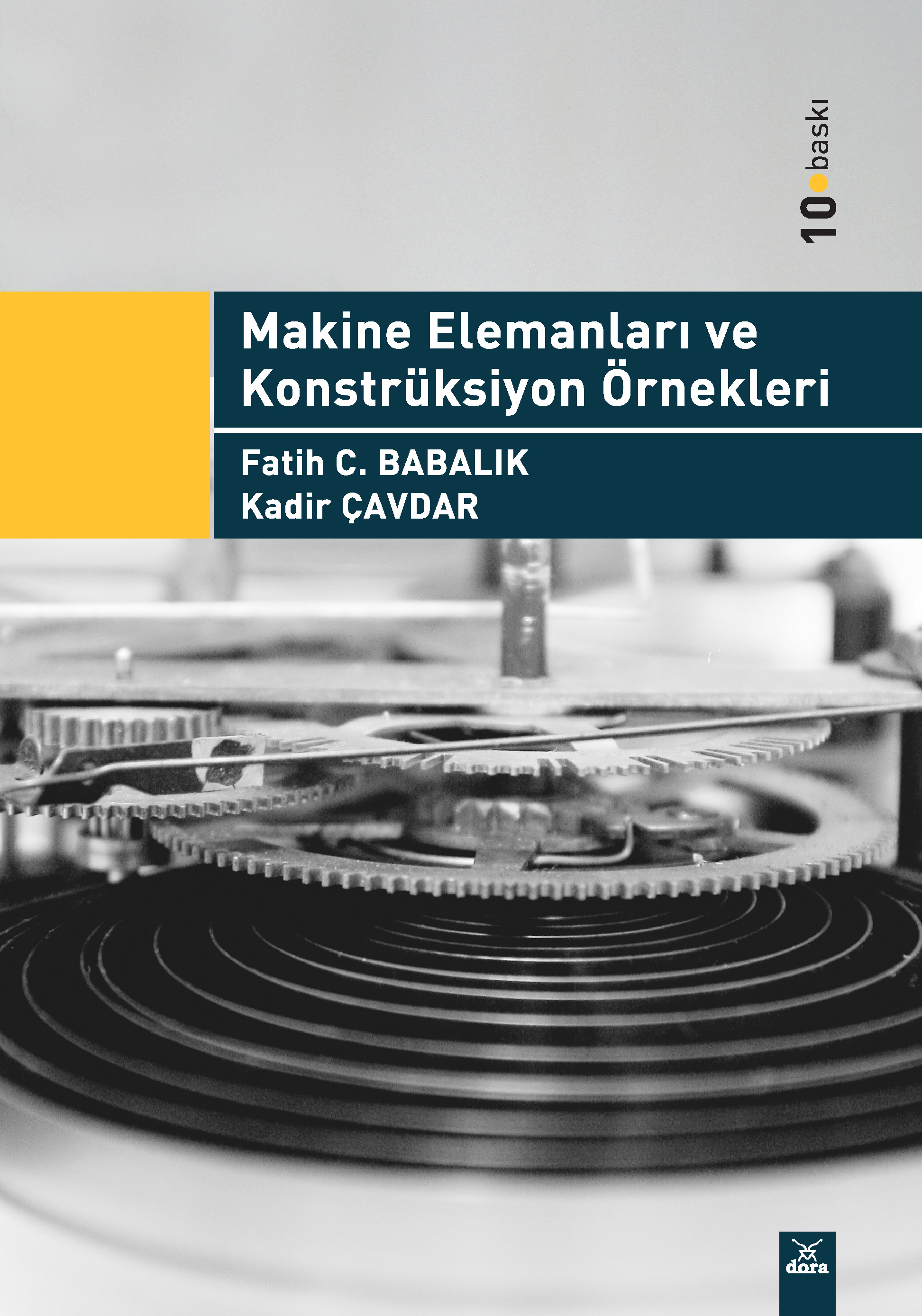 Makine Elemanları ve Konstrüksiyon Örnekleri | 108 | Dora Yayıncılık