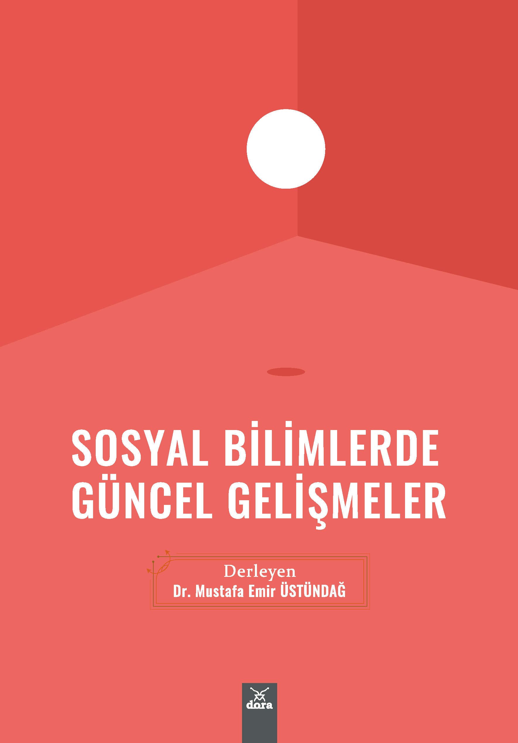 Sosyal Bilimlerde Güncel Gelişmeler | 517 | Dora Yayıncılık