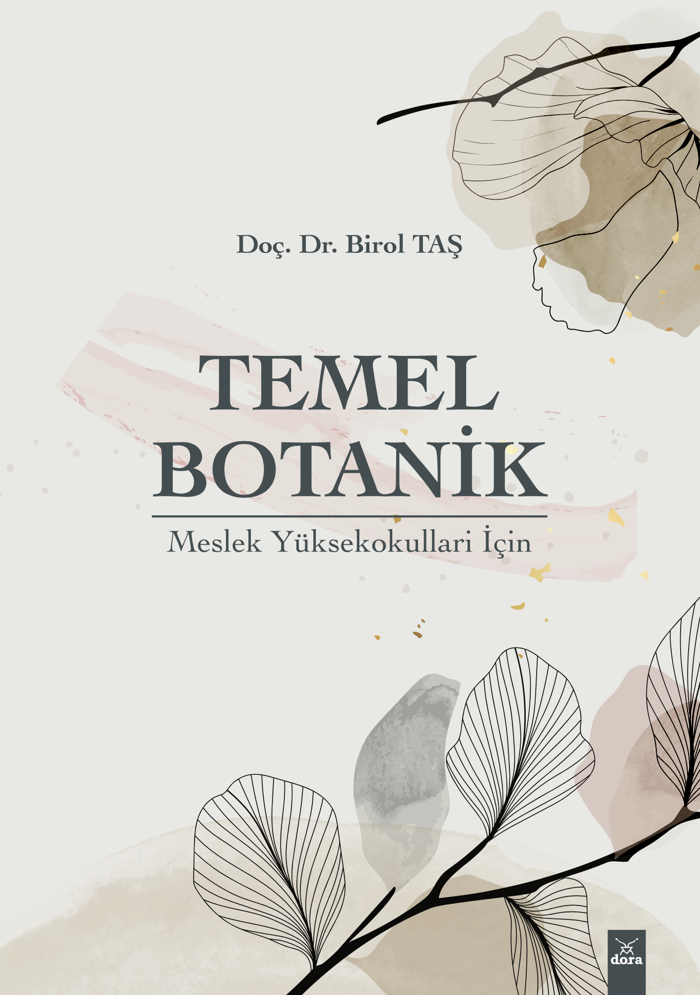 Temel Botanik (Meslek Yüksekokulları İçin) | 354 | Dora Yayıncılık