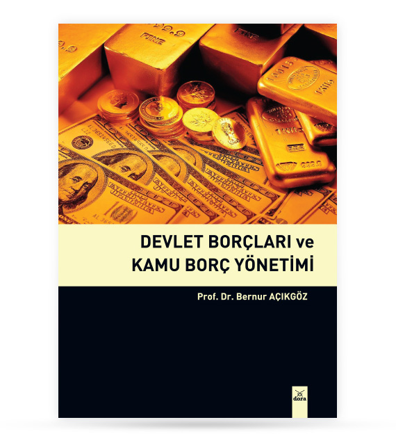 Devlet Borçları ve Kamu Borç Yönetimi | 485 | Dora Yayıncılık