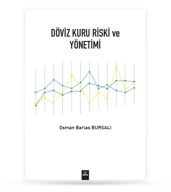 Döviz Kuru Riski ve Yönetimi  | 511 | Dora Yayıncılık