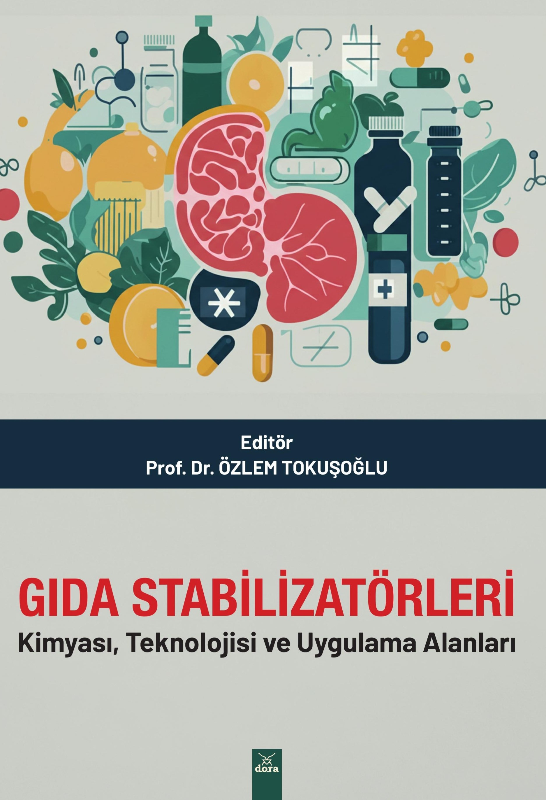 GIDA STABİLİZATÖRLERİ Kimyası, Teknolojisi ve Uygulama Alanları | 351 | Dora Yayıncılık