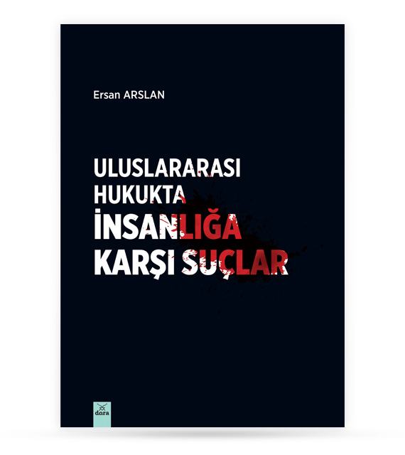 Uluslararası Hukukta İnsanlığa Karşı Suçlar | 539 | Dora Yayıncılık