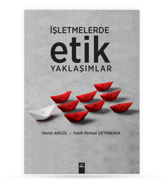 İşletmelerde Etik Yaklaşımlar | 531 | Dora Yayıncılık