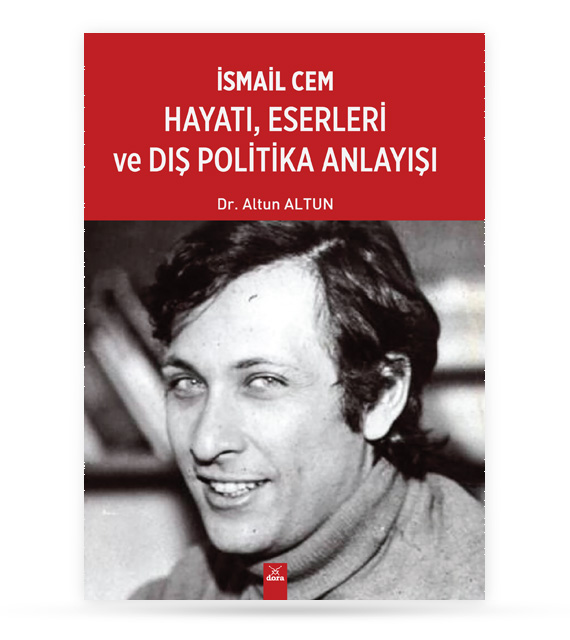 İsmail Cem Hayatı Eserleri Dış Politika Anlayışı | 516 | Dora Yayıncılık