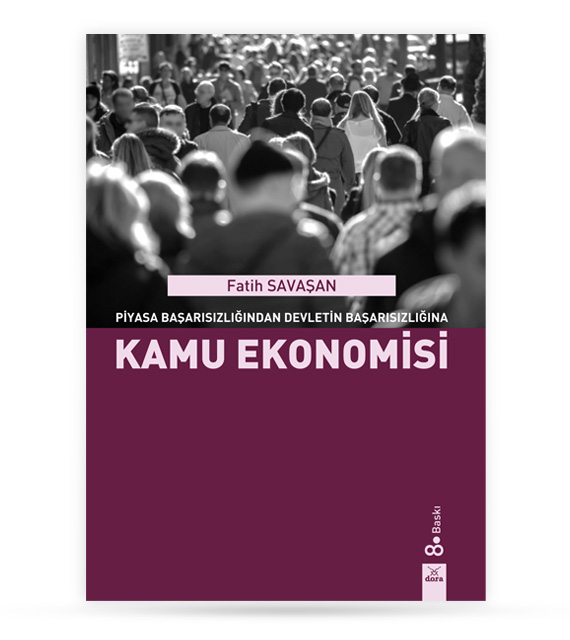 Kamu Ekonomisi - Piyasa Başarısızlığından Devletin Başarısızlığına | 239 | Dora Yayıncılık