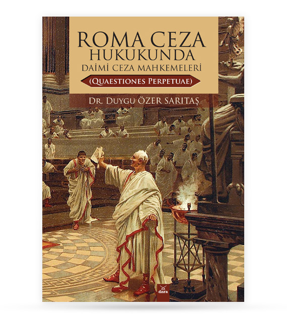 Roma Ceza Hukukunda Daimi Ceza Mahkemeleri | 370 | Dora Yayıncılık