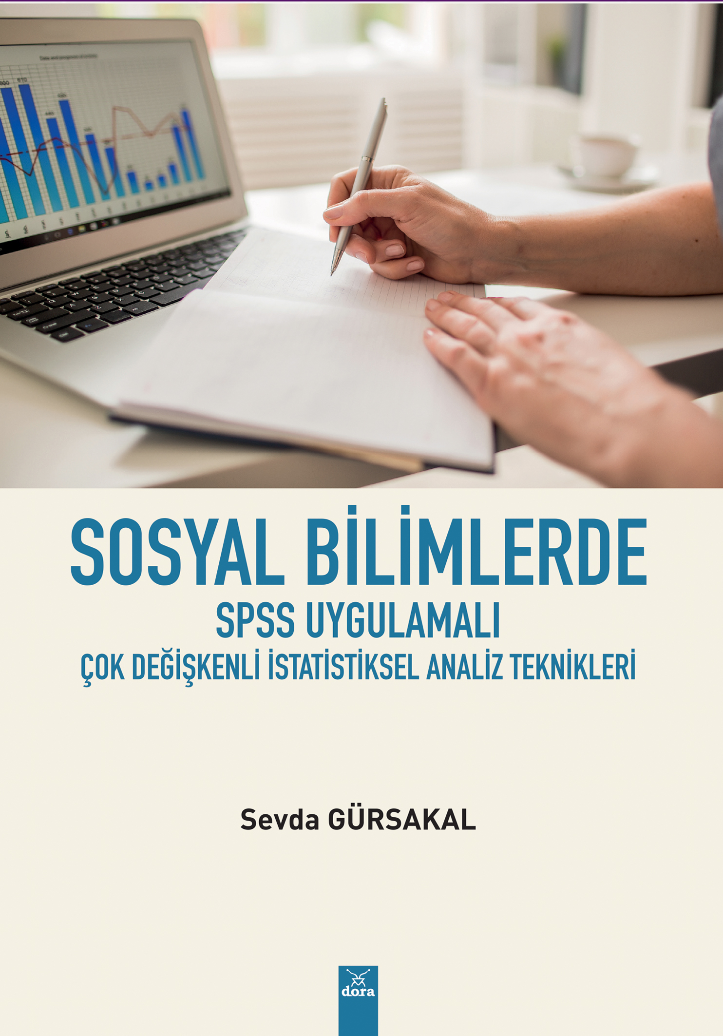 Sosyal Bilimlerde Spss Uygulamalı Çok Değişkenli İstatistiksel Analiz Teknikleri | 474 | Dora Yayıncılık